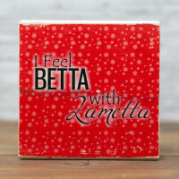 Holzbild - I Feel BETTA with Lametta