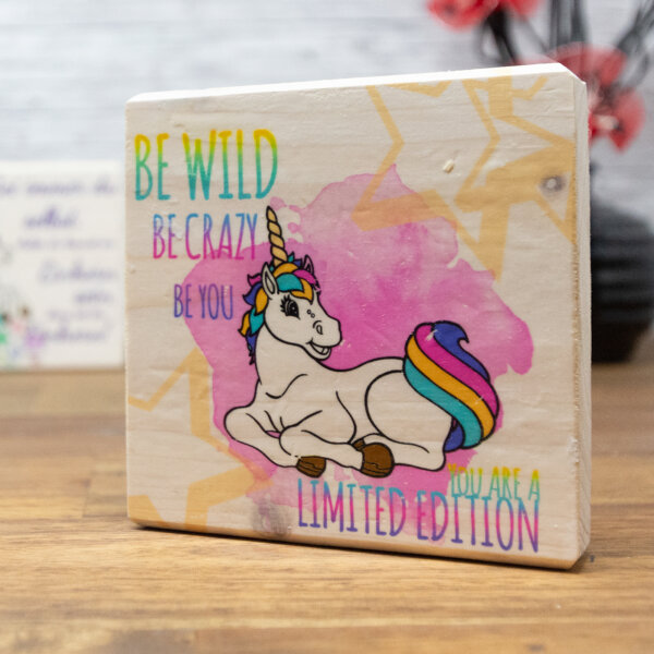 Holzbild - Unicorn - Be Wild