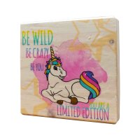 Holzbild - Unicorn - Be Wild