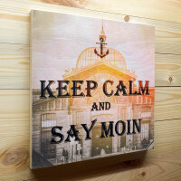 Holzbild - Keep Calm and Say Moin - Fischmarkt 30x30 cm
