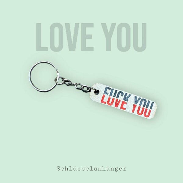 Schlüsselanhänger - F*ck - Love You